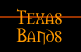 Texas Bands